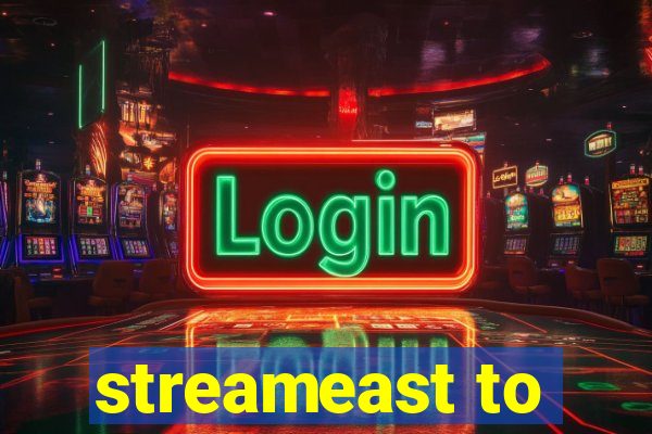 streameast to